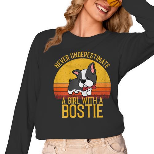 Boston Terrier Never Underestimate a Girl With a Bostie Women Long Sleeve T-Shirt - Bostonterriersmerch.com
