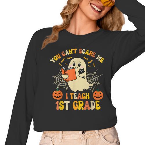 You Can't Scare Me I Teach First Grade Halloween Teacher Women Long Sleeve T-Shirt - teacherstshirts.com DE
