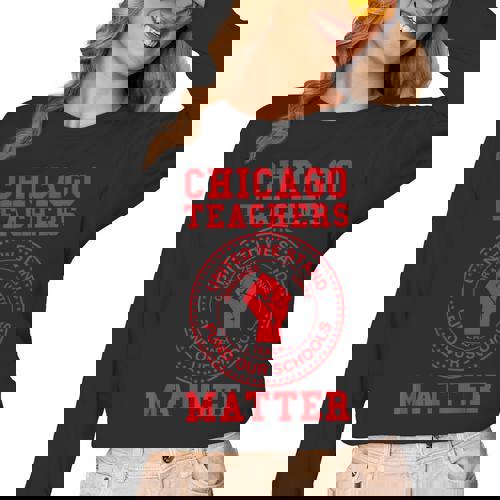 Chicago Teachers Matter Support Union Education Red For Ed Women Long Sleeve T-Shirt - teacherstshirts.com