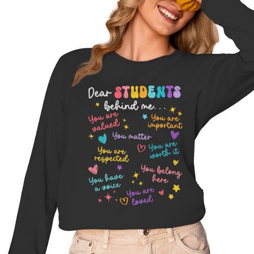 Dear Student Behind Me Teacher Appreciation Back To School Women Long Sleeve T-Shirt - teacherstshirts.com DE