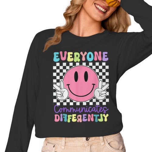 Everyone Communicates Differently Autism Awareness Teacher Women Long Sleeve T-Shirt - teacherstshirts.com CA