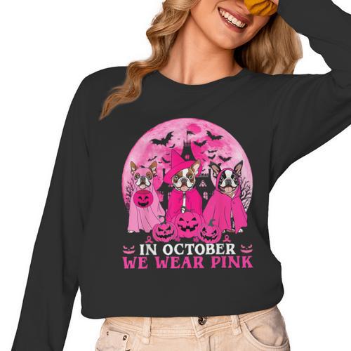 Ghost And Witch Boston Terrier Dog In October We Wear Pink Women Long Sleeve T-Shirt - Bostonterriersmerch.com