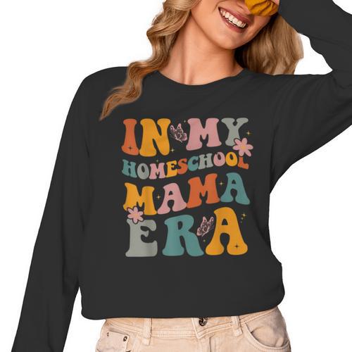 In My Homeschool Mama Era Mom Teacher Women Long Sleeve T-Shirt - teacherstshirts.com DE