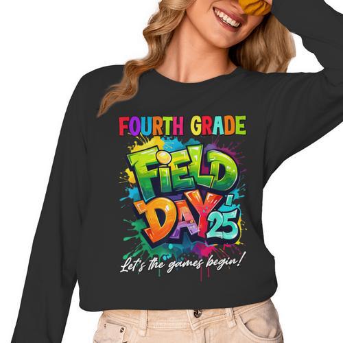 Let The Games Begin Fourth Grade Field Day 2025 Teacher Kid Women Long Sleeve T-Shirt - teacherstshirts.com CA