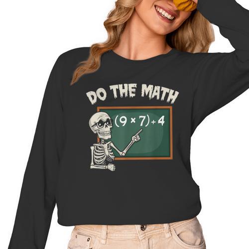 Do The Math 67 Meme Joke Halloween Skeleton Math Teacher Women Long Sleeve T-Shirt - teacherstshirts.com AU