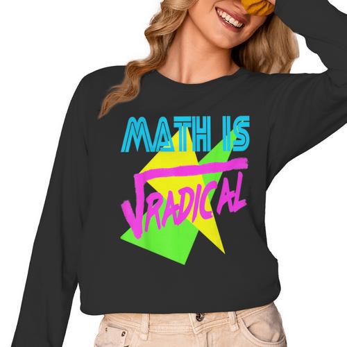 Math Is Radical Retro 80s Vintage Algebra Teacher Women Long Sleeve T-Shirt - teacherstshirts.com