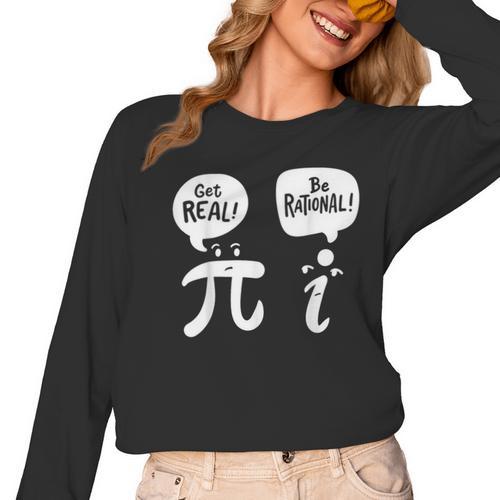 Math Teacher Math Student Be Real Get Rational Women Long Sleeve T-Shirt - teacherstshirts.com