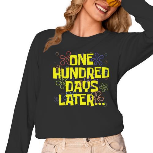 One Hundred Days Later 100th Day Of School Teacher Student Women Long Sleeve T-Shirt - teacherstshirts.com UK