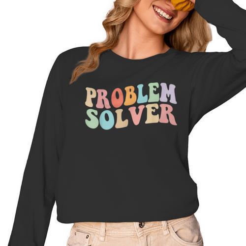 Problem Solver School Work Staff Front Desk Teacher Women Long Sleeve T-Shirt - teacherstshirts.com