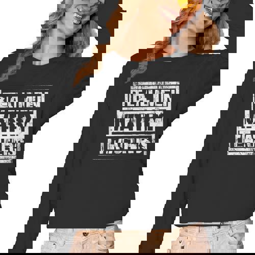 Real Men Marry Teachers Teacher Women Long Sleeve T-Shirt - teacherstshirts.com