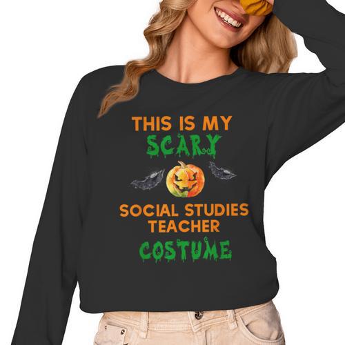 My Scary Social Studies Teacher Costume Halloween Men Women Women Long Sleeve T-Shirt - teacherstshirts.com AU