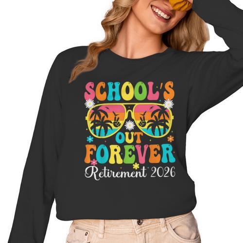 School's Out Forever Retirement 2026 Retro Retired Teacher Women Long Sleeve T-Shirt - teacherstshirts.com