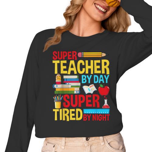 Super Teacher By Day Super Tired By Night Superhero Teacher Women Long Sleeve T-Shirt - teacherstshirts.com CA
