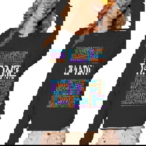 Tap Dance Words Lover Tap Dancer Dancing Teacher Women Long Sleeve T-Shirt - teacherstshirts.com