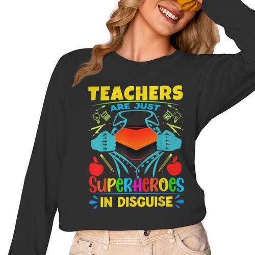 Teachers Are Superheroes – Fun Appreciation Women Long Sleeve T-Shirt - teacherstshirts.com AU