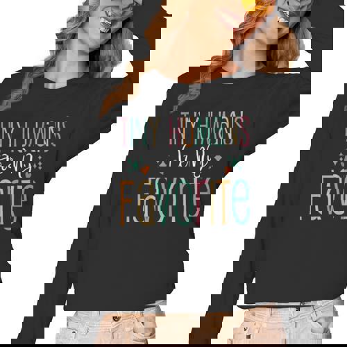 Teaching Preschool Teacher Tiny Humans Are My Favorite Women Long Sleeve T-Shirt - teacherstshirts.com