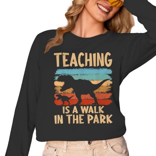 Teaching Is a Walk In Park Dinosaur Teacher Women Long Sleeve T-Shirt - teacherstshirts.com UK