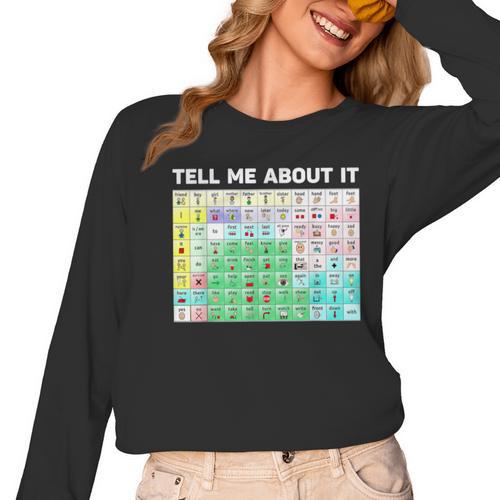 Tell Me About It Speech Language Pathology AAC Sped Teacher Women Long Sleeve T-Shirt - teacherstshirts.com AU
