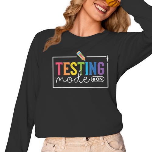 Testing Mode On Testing Day Motivational Teacher Kids Women Long Sleeve T-Shirt - teacherstshirts.com UK