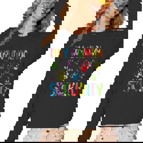 Tiny Human Security Preschool Childcare Teacher Babysitters Women Long Sleeve T-Shirt - teacherstshirts.com