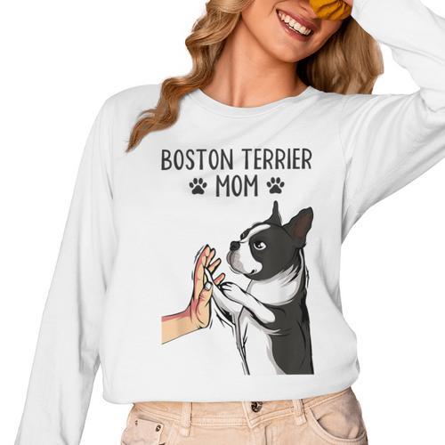 Boston Terrier Mom Dogs Mum Woman Women Long Sleeve T-Shirt - Bostonterriersmerch.com