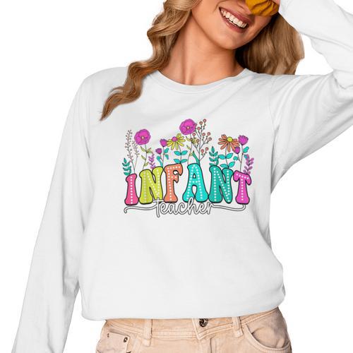 Infant Teacher Floral First Day Back To School Teaching Women Long Sleeve T-Shirt - teacherstshirts.com AU