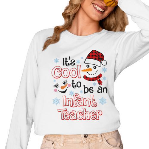It's Cool To Be a Infant Teacher Snowman Winter Christmas Women Long Sleeve T-Shirt - teacherstshirts.com DE