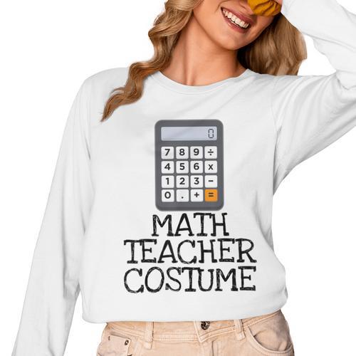 Math Teacher Costume Tshirt Halloween High School Calculator Women Long Sleeve T-Shirt - teacherstshirts.com AU