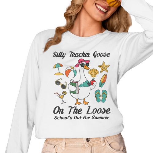 Silly Teacher Goose On The Loose School Out Summer Women Men Women Long Sleeve T-Shirt - teacherstshirts.com