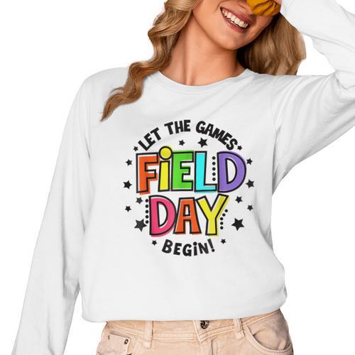 Teacher Student Field Day Let The Games Begin Field Day Women Long Sleeve T-Shirt - teacherstshirts.com CA