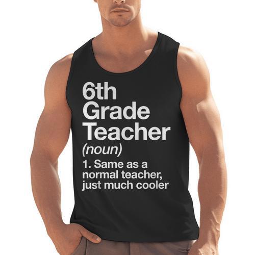 6th Grade Teacher Definition Back To School First Day Men Tank Top - teacherstshirts.com