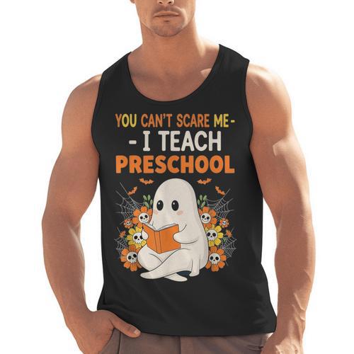 You Cant Scare Me I Teach Preschool Halloween Teacher Men Tank Top - teacherstshirts.com AU
