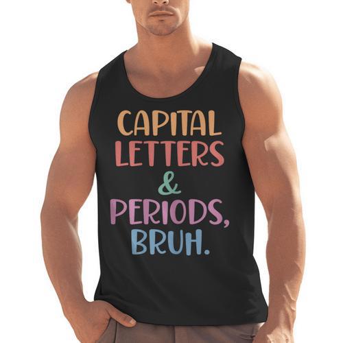 Capital Letters And Periods Bruh Bruh Teacher Women Men Tank Top - teacherstshirts.com