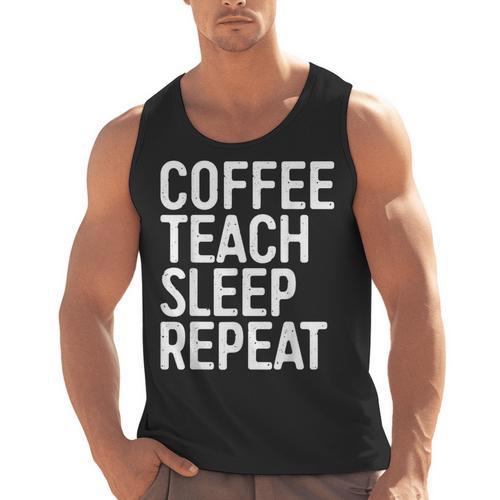 Coffee Teach Sleep Repeat Shirt Coffee Men Women Teacher Men Tank Top - teacherstshirts.com