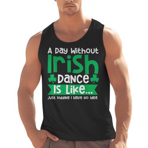 A Day Without Irish Dance Step Dance Teacher Irish Dancer Men Tank Top - teacherstshirts.com CA