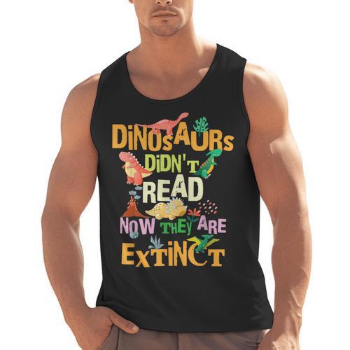 Dinosaurs Didn't Read Now They Are Extinct Reading Teacher Men Tank Top - teacherstshirts.com