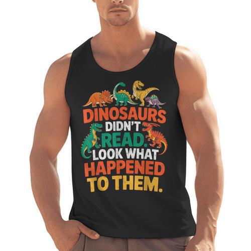 English Teacher Dinosaurs Didn’t Read What Happened To Them Men Tank Top - teacherstshirts.com AU