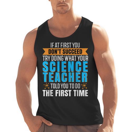 If At First You Don't Succeed Try Doing What Science Teacher Men Tank Top - teacherstshirts.com