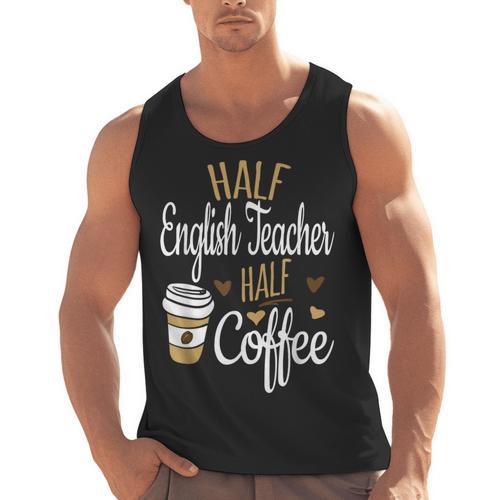 Half Coffee Half English Teacher English Teacher Men Women Men Tank Top - teacherstshirts.com AU