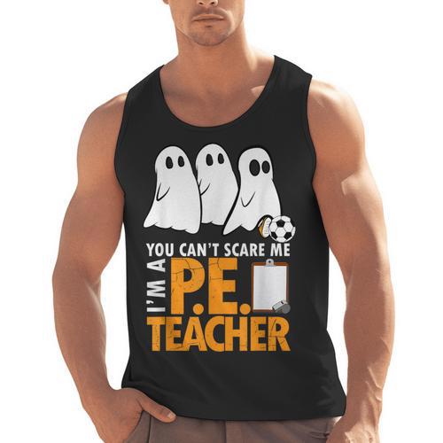 Halloween PE Teacher Shirt Can't Scare Me Men Tank Top - teacherstshirts.com