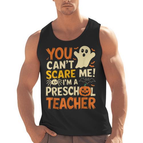 Halloween Preschool Teacher You Can't Scare Me Im A Teacher Men Tank Top - teacherstshirts.com AU