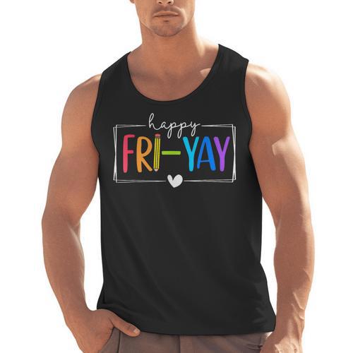 Happy Fri-Yay Fri Yay Teacher Student Friday Weekend Men Tank Top - teacherstshirts.com AU