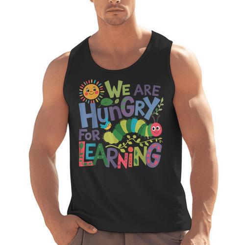 We Are Hungry For Learning Teacher Life Back To School Men Tank Top - teacherstshirts.com UK