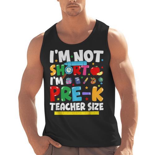 I'm Not Short I'm Pre-K Teacher Size Back To School Teacher Men Tank Top - teacherstshirts.com DE