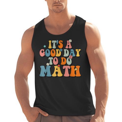 Its A Good Day To Do Math Retro Math Teacher Student Men Tank Top - teacherstshirts.com CA
