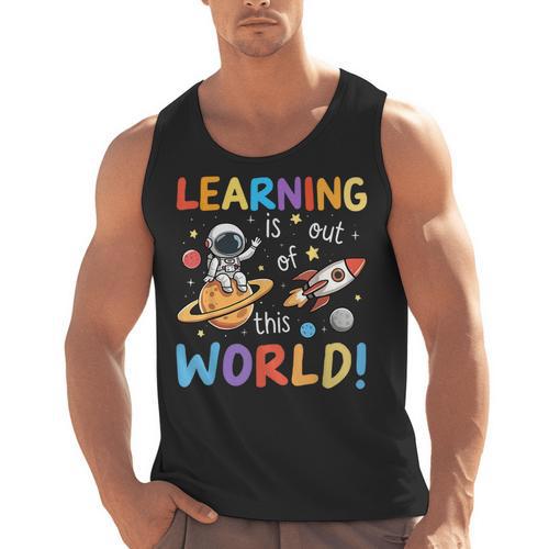 Learning Is Out Of This World Space Back To School Teacher Men Tank Top - teacherstshirts.com
