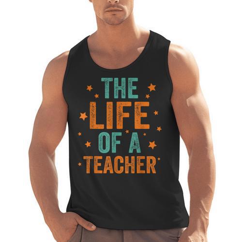 The Life Of A Teacher Men Tank Top - teacherstshirts.com CA