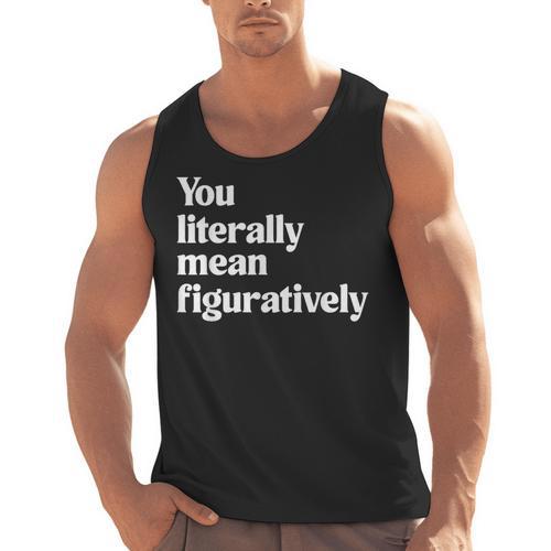 You Literally Mean Figuratively English Teacher Men Tank Top - teacherstshirts.com AU