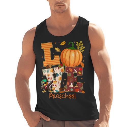 Love Preschool Teacher Turkey Thanksgiving Autumn Fall Men Tank Top - teacherstshirts.com CA