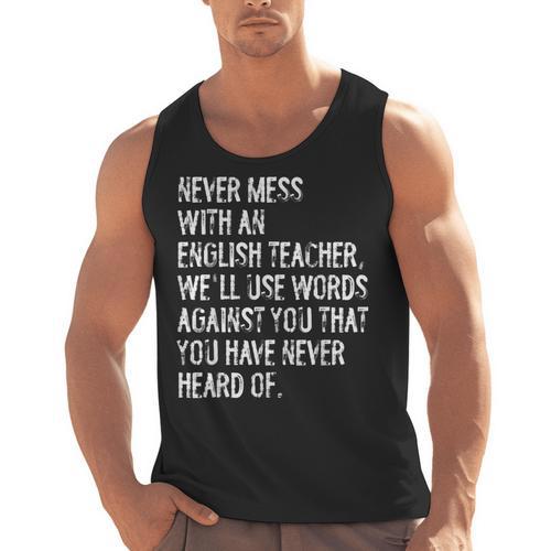 Never Mess With An English Teacher Back To School Men Tank Top - teacherstshirts.com AU